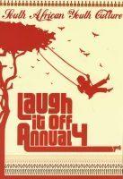 Laugh If Off Annual 4 - South Africa Youth Culture (Paperback) - Justin Nurse Photo