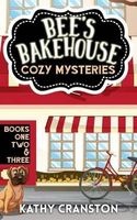 Bee's Bakehouse Cozy Mysteries Collection 1 (Paperback) - Kathy Cranston Photo