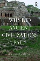 Why Did Ancient Civilizations Fail? (Paperback) - Scott A J Johnson Photo
