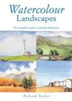 Watercolour Landscapes - The Complete Guide to Painting Landscapes (Paperback, 2nd Revised edition) - Richard S Taylor Photo