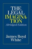 The Legal Imagination (Abridged, Paperback, Abridged edition) - James Boyd White Photo