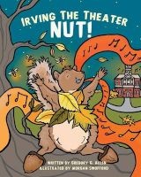 Irving the Theater Nut! (Paperback) - Gregory G Allen Photo