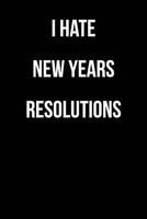 I Hate New Years Resolutions - Blank Lined Journal - 6x9 - Fitness Humor (Paperback) - Passion Imagination Journals Photo