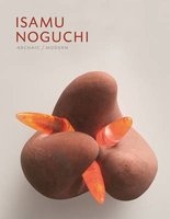 Isamu Noguchi, Archaic/Modern (Hardcover) - Dakin Hart Photo