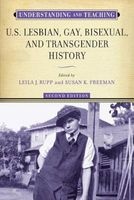 Understanding and Teaching U.S. Lesbian, Gay, Bisexual, and Transgender History (Paperback, 2nd Revised edition) - Leila J Rupp Photo