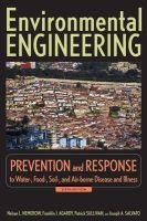Environmental Engineering - Prevention and Response to Water-, Food-, Soil-, and Air-borne Disease and Illness (Hardcover, 6th Revised edition) - Nelson Leonard Nemerow Photo