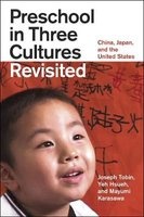 Preschool in Three Cultures Revisited - China, Japan, and the United States (Paperback) - Joseph Tobin Photo