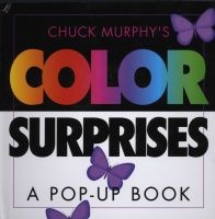 's Color Surprises - A Pop-up Book (Hardcover) - Chuck Murphy Photo