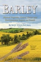 Barley - Physical Properties, Genetic Factors & Environmental Impacts on Growth (Hardcover) - Kohji Hasunuma Photo