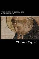 The Celtic Christianity of Cornwall (Paperback) - Thomas Taylor Photo