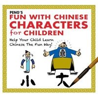 Peng's Fun with Chinese Characters for Children - Help Your Child Learn Chinese the Fun Way! (Paperback) - Tan Huay Peng Photo