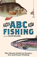 The ABC of Fishing - The Classic Guide to Coarse, Sea and Game Fishing (Paperback) - Dave Crowe Photo
