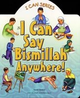 I Can Say Bismillah Anywhere! (Hardcover) - Yasmin Ibrahim Photo
