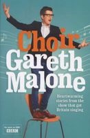 Choir:  (Paperback) - Gareth Malone Photo