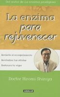 La Enzima Para Rejuvenecer (Spanish, Paperback) - Hiromi Shinya Photo