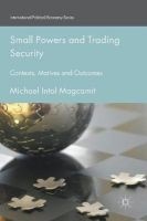 Small Powers and Trading Security 2017 - Contexts, Motives and Outcomes (Hardcover) - Michael Intal Magcamit Photo