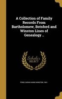 A Collection of Family Records from Bartholomew, Botsford and Winston Lines of Genealogy .. (Hardcover) - Sarah Annis Winston 1841 Pond Photo
