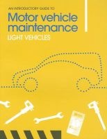 An Introductory Guide to Motor Vehicle Maintenance - Light Vehicles (Paperback) - Phil Knott Photo