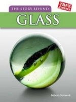 The Story Behind Glass (Paperback) - Barbara A Somervill Photo