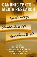 Canonic Texts in Media Research - Are There Any? Should There be Any? How About These? (Paperback) - Elihu Katz Photo