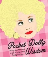 Pocket Dolly Wisdom - Witty Quotes and Wise Words from Dolly Parton (Hardcover) - Hardie Grant Books Photo