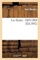 Les Syrtes (1883-1884) (French, Paperback) - Jean Moreas Photo