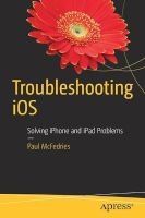 Troubleshooting iOS - Solving iPhone and iPad Problems (Paperback) - Paul McFedries Photo