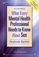 What Every Mental Health Professional Needs to Know About Sex (Paperback, 2nd Revised edition) - Stephanie Buehler Photo