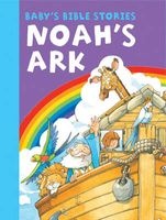 Baby's Bible Stories: Noah's Ark (Board book) - Peter Rutherford Photo