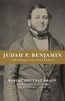 Judah P. Benjamin, Confederate Statesman (Paperback, New edition) - Robert Douthat Meade Photo
