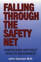 Falling Through the Safety Net - Americans Without Health Insurance (Paperback) - John MD Geyman Photo