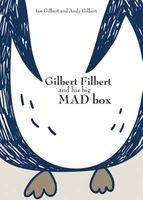 Gilbert Filbert and His Big Mad Box (Hardcover) - Ian Gilbert Photo