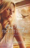 One-Way Ticket Home - A Novel Based on a True Story (Paperback) - KC Hardy Photo