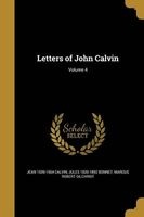 Letters of John Calvin; Volume 4 (Paperback) - Jean 1509 1564 Calvin Photo