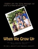 When We Grow Up (Paperback) - Dr Jay L Hewlett Photo