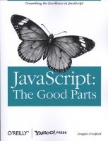 JavaScript: The Good Parts - Working with the Shallow Grain of JavaScript (Paperback) - Douglas Crockford Photo