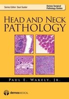 Head and Neck Pathology (Paperback) - Paul E Wakely Photo