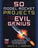 50 Model Rocket Projects for the Evil Genius (Paperback, New) - Gavin D J Harper Photo
