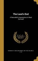 The Land's End - A Naturalist's Impressions in West Cornwall (Hardcover) - W H William Henry 1841 1922 Hudson Photo