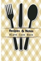 Recipe & Notes Blank Cook Book - Cooking Gifts Recipe Book Recipe Binder (Paperback) - T Michelle Photo