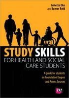Study Skills for Health and Social Care Students (Paperback, New) - Juliette Oko Photo