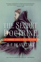 The Secret Doctrine - The Landmark Classic of Occult Philosophy (Paperback) - H P Blavatsky Photo