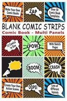 Comic Book - Blank Comic Strips: Make Your Own Comics with This Comic Book Drawing Paper - Multi Panels (Paperback) - Blank Books Journals Photo