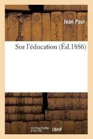 Sur L'Education (French, Paperback) - Jean Paul Photo