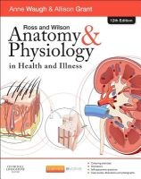 Ross and Wilson Anatomy and Physiology in Health and Illness (Paperback, 12th Revised edition) - Anne Waugh Photo