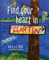 Find Your Heart in Lake Martin - An ABC Book (Hardcover) - Katie Porterfield Photo