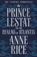 Prince Lestat And The Realms Of Atlantis (Paperback) - Anne Rice Photo