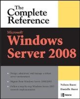 Microsoft Windows Server 2008 - The Complete Reference (Paperback) - Danielle Ruest Photo