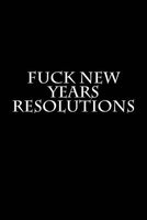 Fuck New Years Resolutions - Blank Lined Journal - 6x9 - Gag Gift (Paperback) - Active Creative Journals Photo