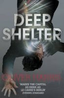 Deep Shelter (Paperback) - Oliver Harris Photo